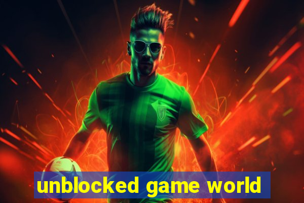 unblocked game world